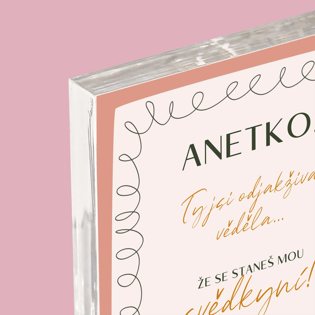 Fotka A Textem: Ty Jsi Odjakživa Věděla - Akrylový Blok