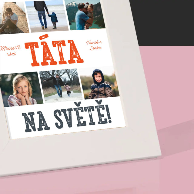 Fotokoláž: Nejlepší Táta Na Světě Snímky - Fotorámeček