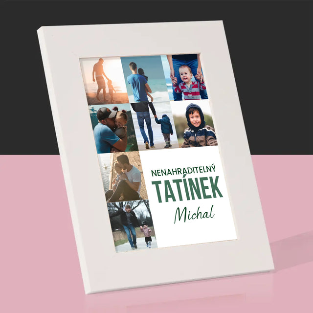 Fotokoláž: Nenahraditelný Tatínek - Fotorámeček
