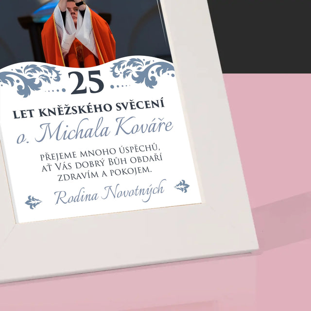 Fotka A Textem: Jubileum Kněžského Svěcení - Fotorámeček
