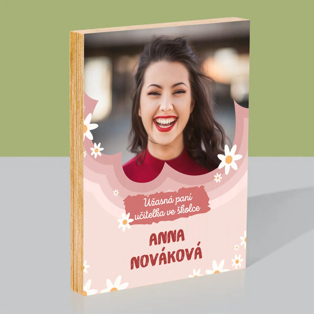 Fotka A Textem: Úžasná Paní Učitelka Ve Školce - Tisk Na Dřevo