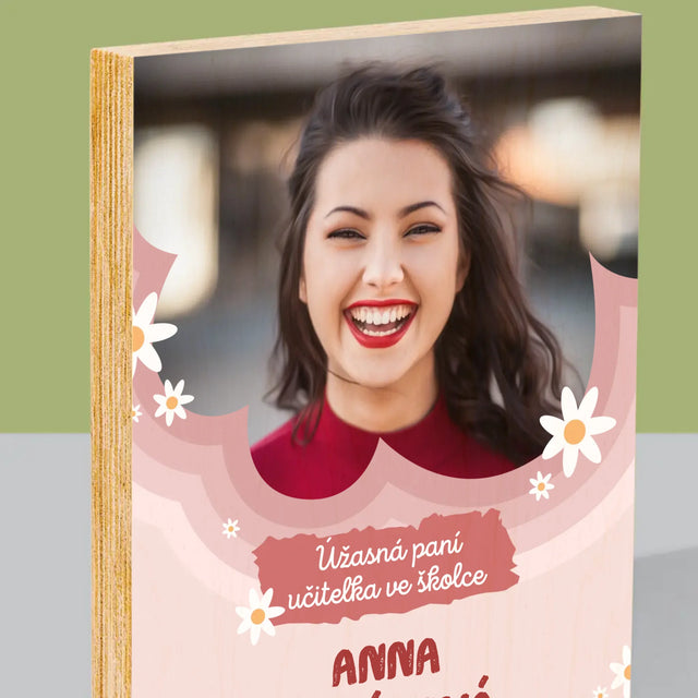 Fotka A Textem: Úžasná Paní Učitelka Ve Školce - Tisk Na Dřevo