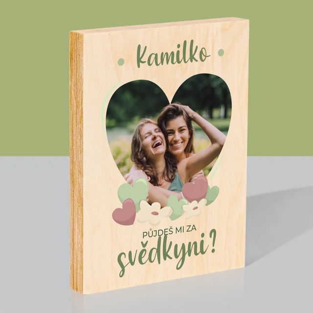 Fotka A Textem: Půjdeš Mi Za Svědkyni Květiny - Tisk Na Dřevo