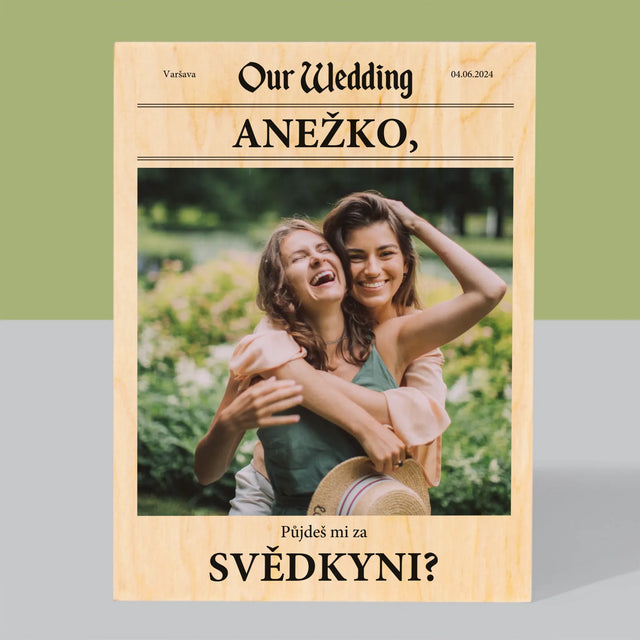 Fotka A Textem: Our Wedding Svědkyně - Tisk Na Dřevo