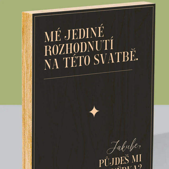 Jméno A Nápis: Mé Jediné Rozhodnutí - Tisk Na Dřevo