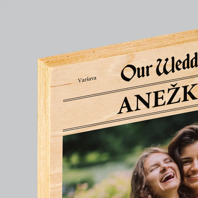 Fotka A Textem: Our Wedding Svědkyně - Tisk Na Dřevo