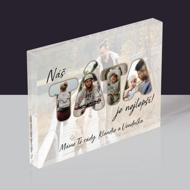 Slovo Z Fotek: Náš Táta Je Nejlepší - Akrylový Blok