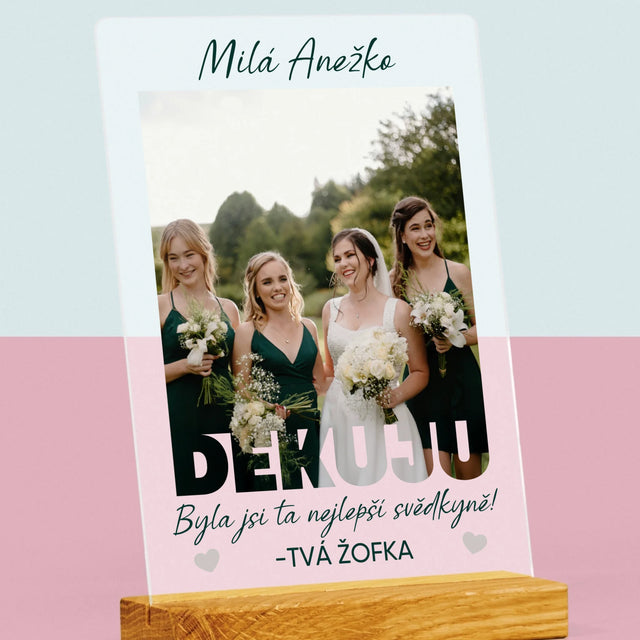 Fotka A Textem: Byla Jsi Ta Nejlepší Svědkyně - Tisk Na Akrylovém Skle