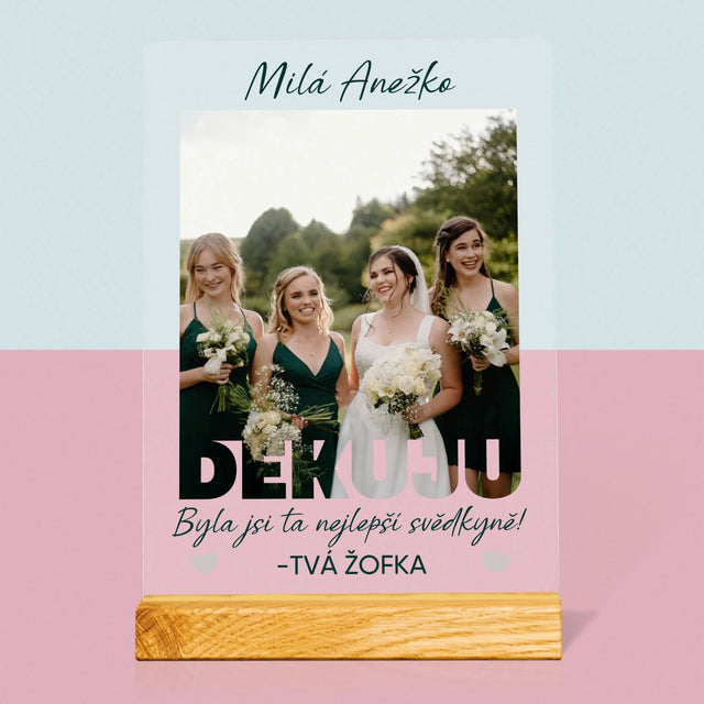 Fotka A Textem: Byla Jsi Ta Nejlepší Svědkyně - Tisk Na Akrylovém Skle