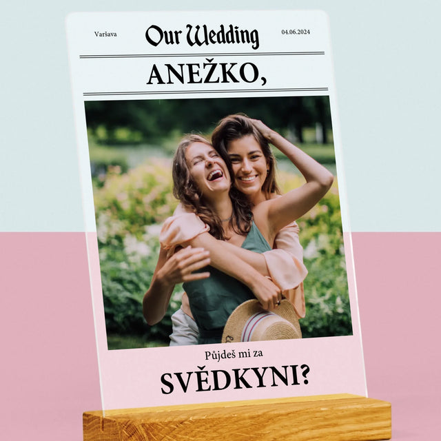 Fotka A Textem: Our Wedding Svědkyně - Tisk Na Akrylovém Skle