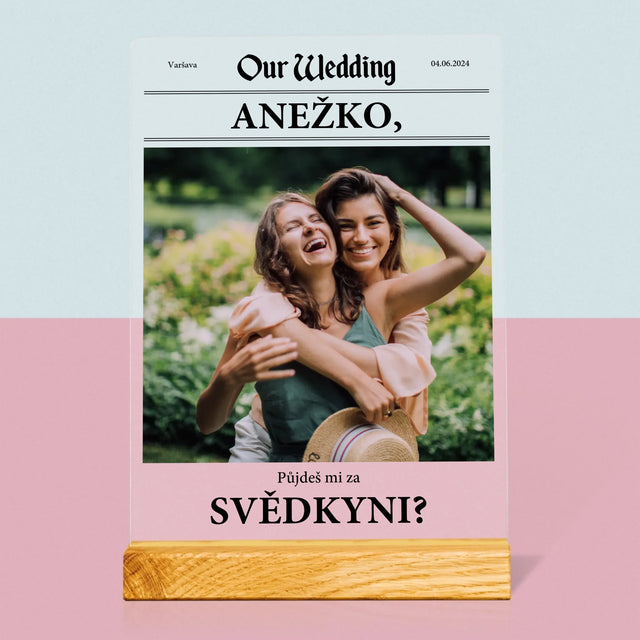 Fotka A Textem: Our Wedding Svědkyně - Tisk Na Akrylovém Skle