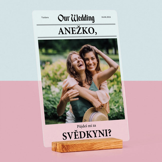 Fotka A Textem: Our Wedding Svědkyně - Tisk Na Akrylovém Skle