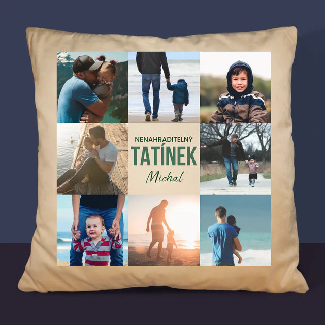 Fotokoláž: Nenahraditelný Tatínek - Polštář