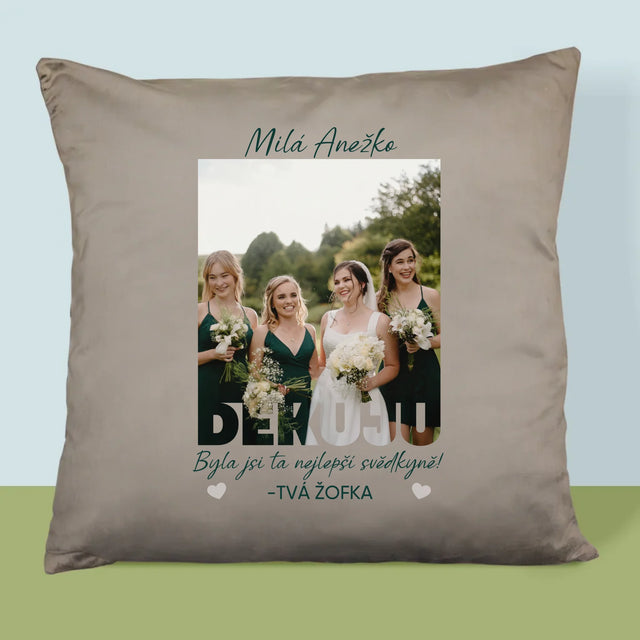 Fotka A Textem: Byla Jsi Ta Nejlepší Svědkyně - Polštář