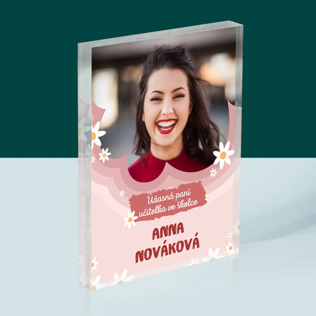 Fotka A Textem: Úžasná Paní Učitelka Ve Školce - Akrylový Blok