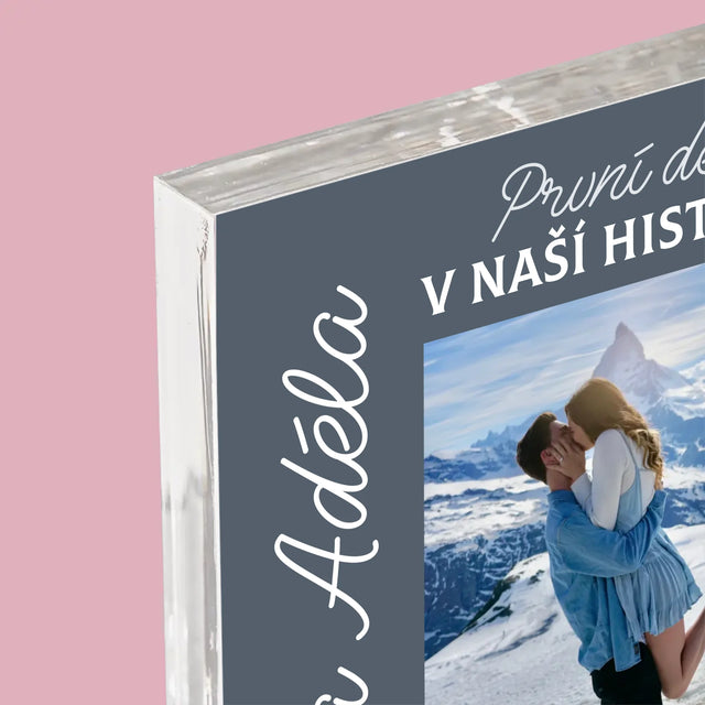 Fotka A Textem: První Den V Naší Historii - Akrylový Blok