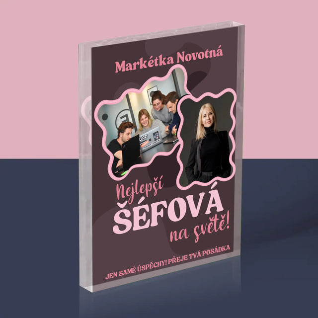 Fotokoláž: Nejlepší Šéfová - Akrylový Blok