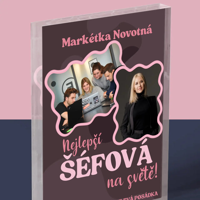 Fotokoláž: Nejlepší Šéfová - Akrylový Blok