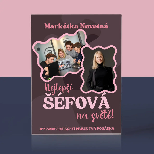 Fotokoláž: Nejlepší Šéfová - Akrylový Blok