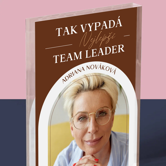 Fotka A Textem: Nejlepší Team Leader - Akrylový Blok