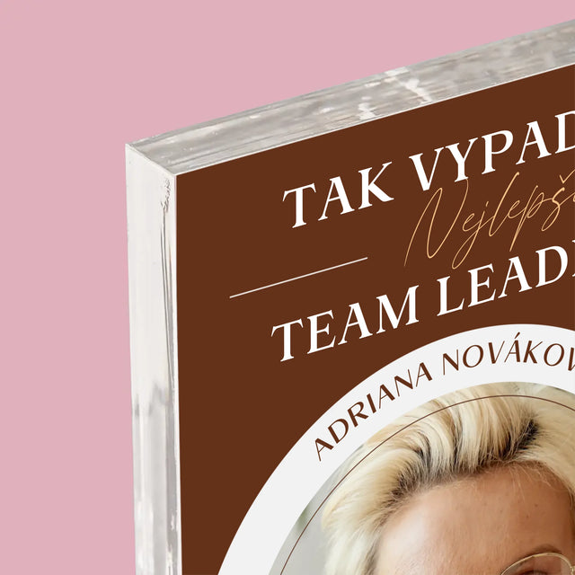 Fotka A Textem: Nejlepší Team Leader - Akrylový Blok