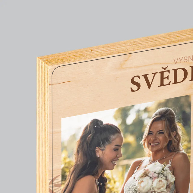 Fotka A Textem: Vysněná Svědkyně - Tisk Na Dřevo