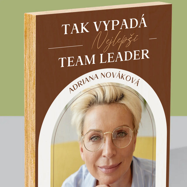 Fotka A Textem: Nejlepší Team Leader - Tisk Na Dřevo