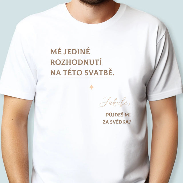Jméno A Nápis: Mé Jediné Rozhodnutí - Pánské Tričko
