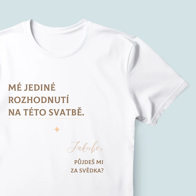Jméno A Nápis: Mé Jediné Rozhodnutí - Pánské Tričko