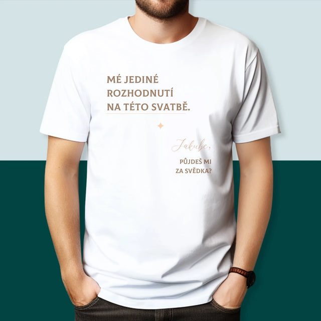 Jméno A Nápis: Mé Jediné Rozhodnutí - Pánské Tričko