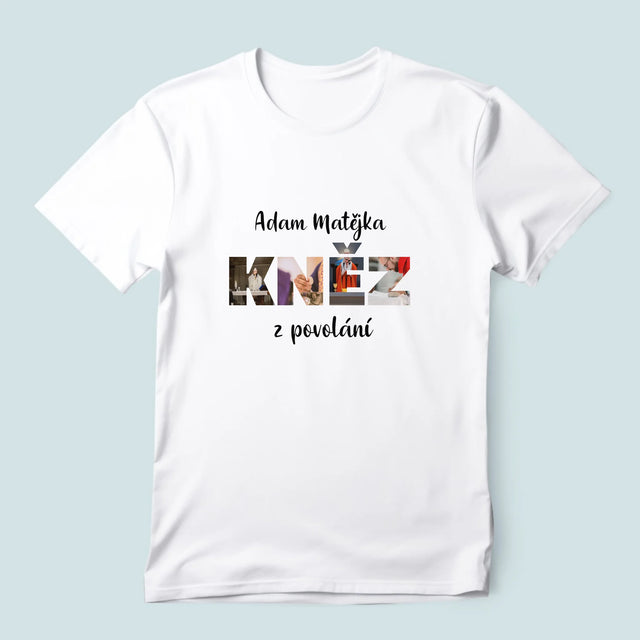 Slovo Z Fotek: Kněz Z Povolání - Pánské Tričko