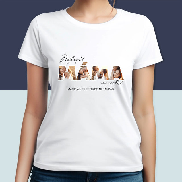 Slovo Z Fotek: Nejlepší Máma Na Světě Fotografie - Damské Tričko