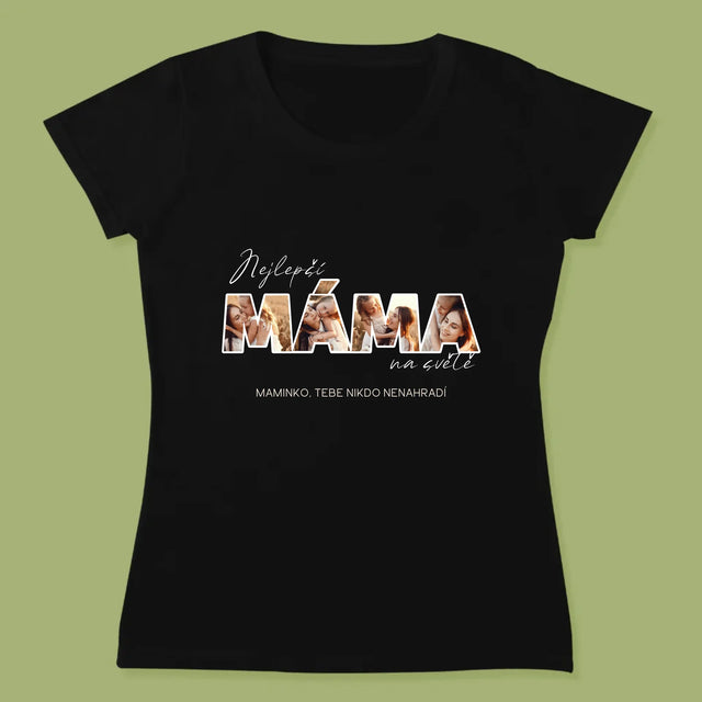 Slovo Z Fotek: Nejlepší Máma Na Světě Fotografie - Damské Tričko