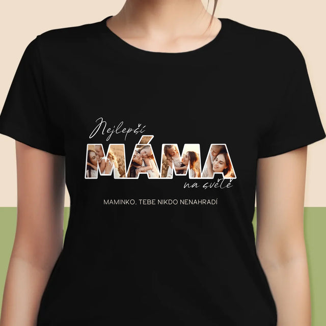 Slovo Z Fotek: Nejlepší Máma Na Světě Fotografie - Damské Tričko