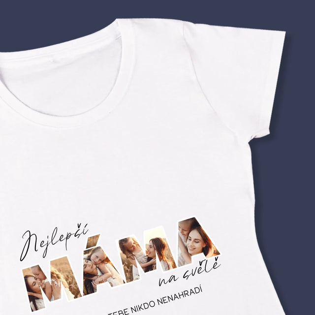 Slovo Z Fotek: Nejlepší Máma Na Světě Fotografie - Damské Tričko