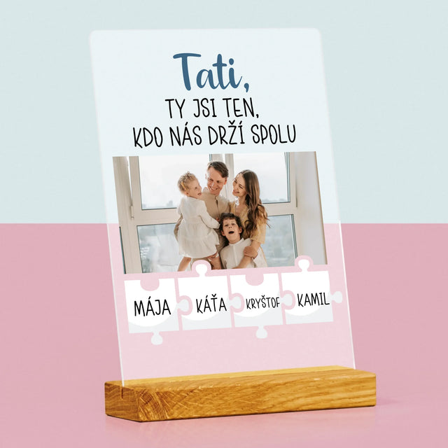 Fotka A Textem: Tati, Ty Jsi Ten, Kdo Nás Drží Spolu - Tisk Na Akrylovém Skle