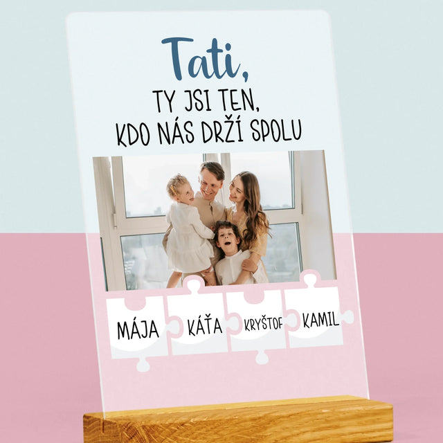 Fotka A Textem: Tati, Ty Jsi Ten, Kdo Nás Drží Spolu - Tisk Na Akrylovém Skle