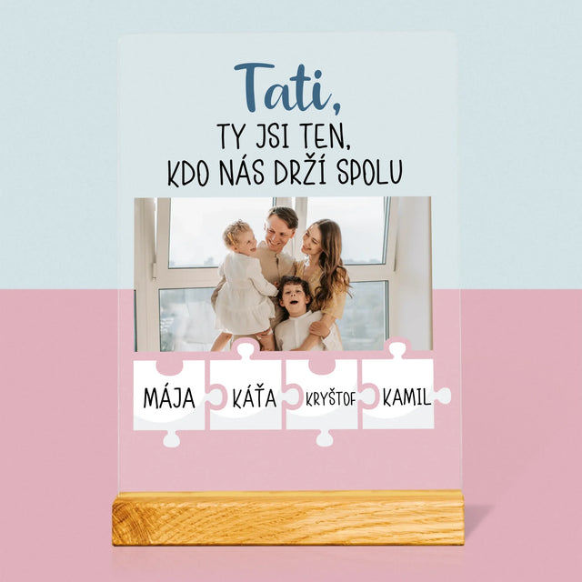 Fotka A Textem: Tati, Ty Jsi Ten, Kdo Nás Drží Spolu - Tisk Na Akrylovém Skle