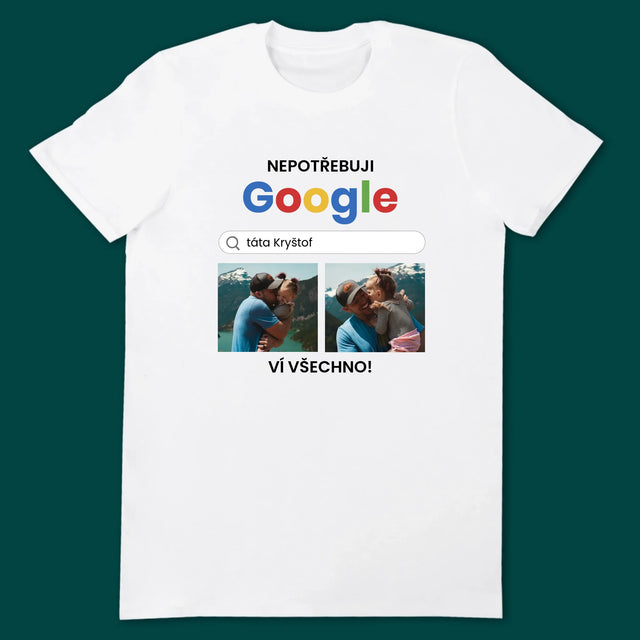 Fotokoláž: Nepotřebuji Google - Trička Pro Páry