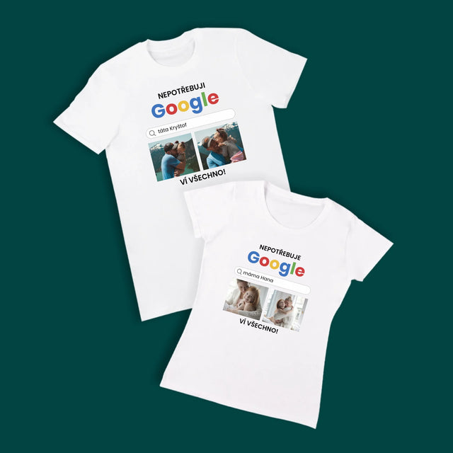 Fotokoláž: Nepotřebuji Google - Trička Pro Páry
