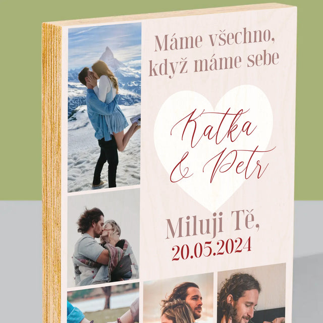 Fotokoláž: Máme Všechno, Když Máme Sebe - Tisk Na Dřevo