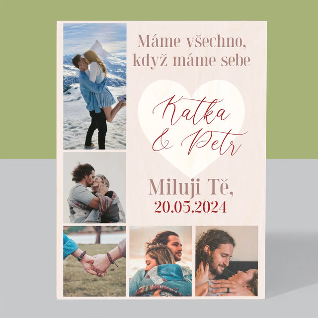 Fotokoláž: Máme Všechno, Když Máme Sebe - Tisk Na Dřevo