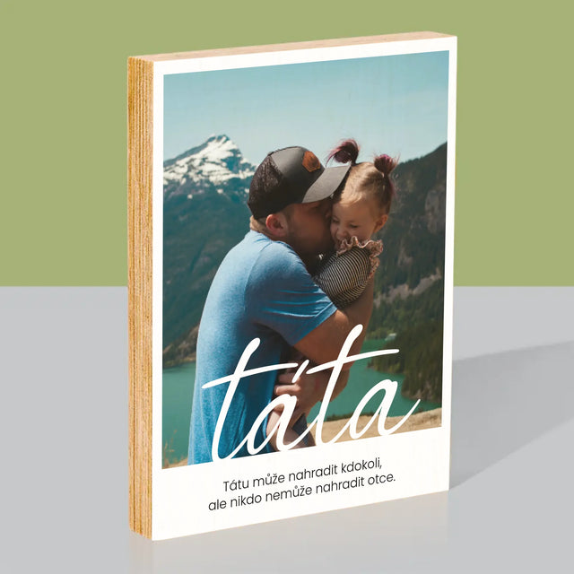Fotka A Textem: Nenahraditelný Táta Věnování - Tisk Na Dřevo
