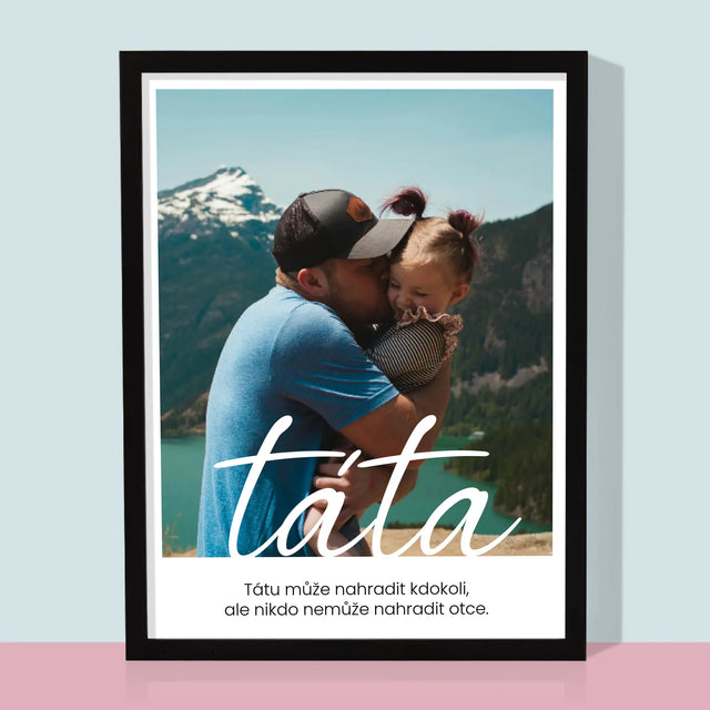 Fotka A Textem: Nenahraditelný Táta Věnování - Tisk V Rámečku