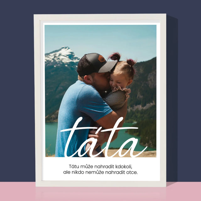 Fotka A Textem: Nenahraditelný Táta Věnování - Tisk V Rámečku