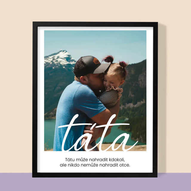 Fotka A Textem: Nenahraditelný Táta Věnování - Tisk V Rámečku