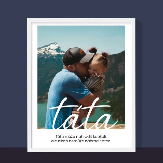 Fotka A Textem: Nenahraditelný Táta Věnování - Tisk V Rámečku