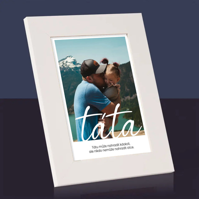 Fotka A Textem: Nenahraditelný Táta Věnování - Fotorámeček