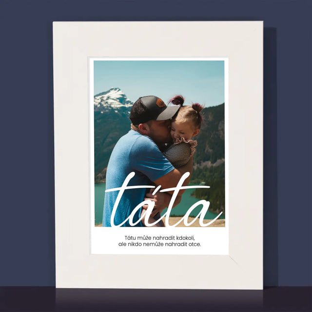 Fotka A Textem: Nenahraditelný Táta Věnování - Fotorámeček