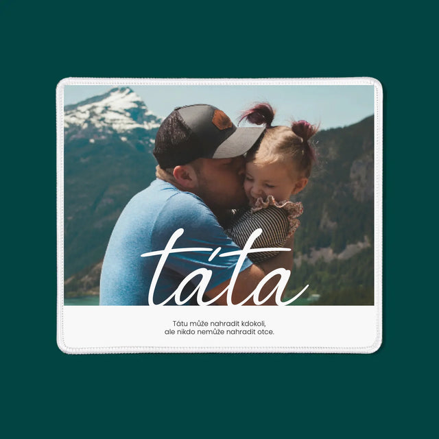 Fotka A Textem: Nenahraditelný Táta Věnování - Podložka Pod Myš
